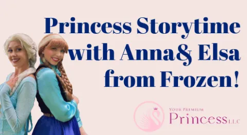 Princess Storytime with Anna and Elsa